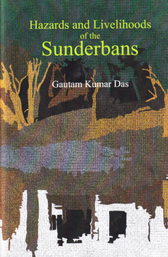 Hazards And Livelihoods Of The Sunderbans