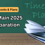 JEE Main 2025 Preparation – Best Books & Plans
