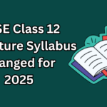 CBSE Class 12 Literature Syllabus Changed for 2025 – Full Breakdown