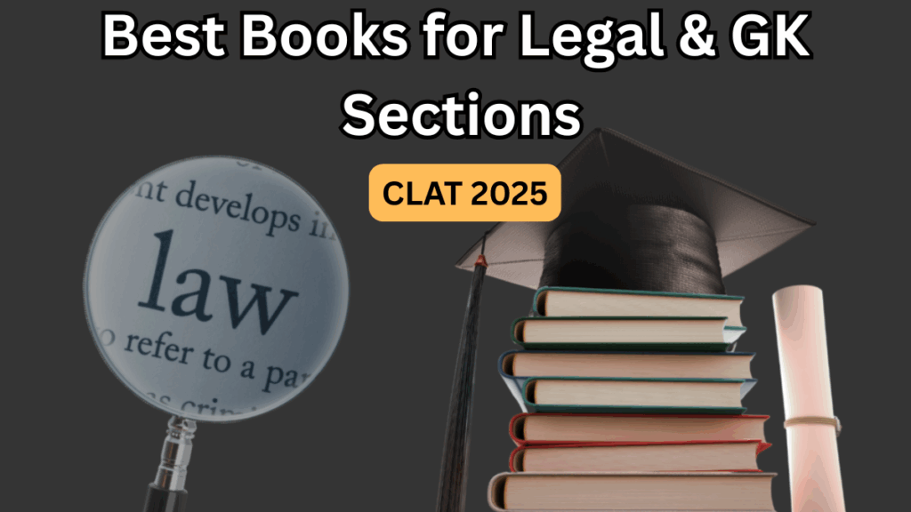 CLAT 2025 – Best Books for Legal & GK Sections