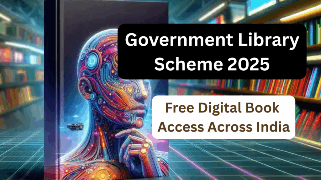 Government Library Scheme 2025 – Free Digital Book Access Across India