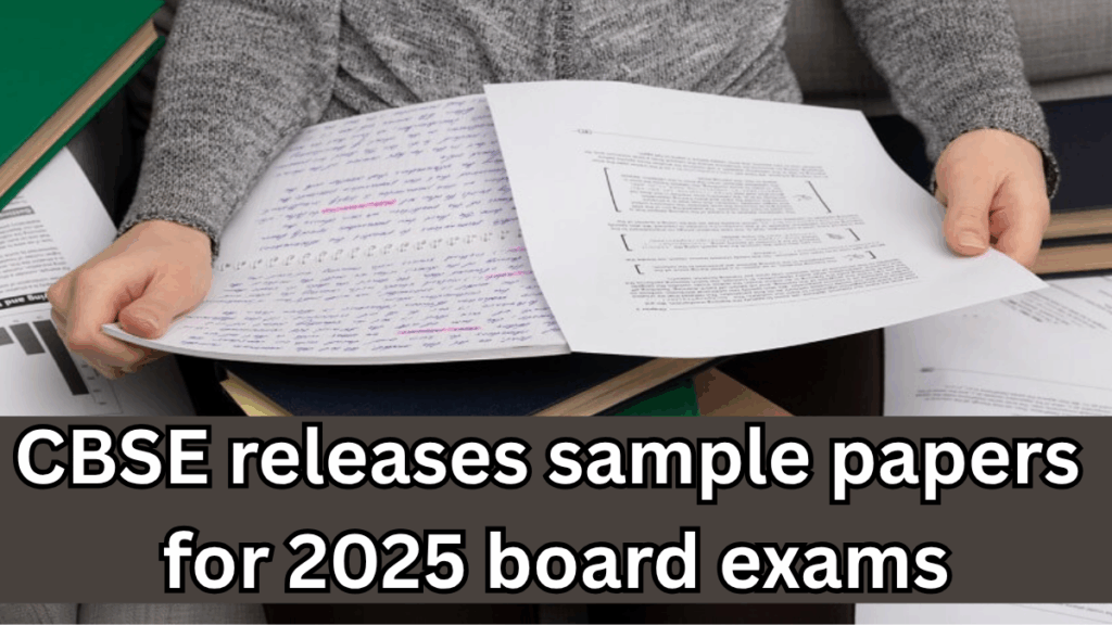 CBSE releases sample papers 
for 2025 board exams