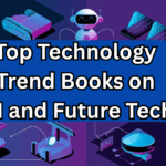 Top Technology Trend Books on AI and Future Tech – 2025 Edition
