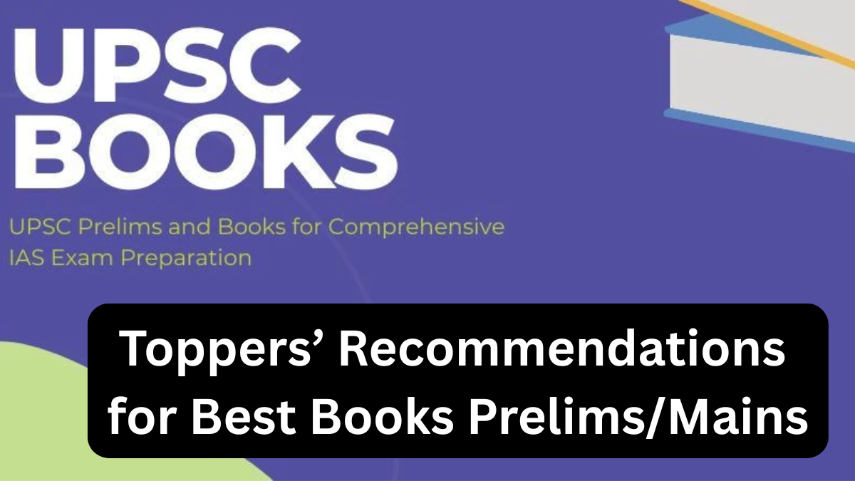 Best UPSC Books for 2025 – Toppers’ Recommendations for Prelims & Mains