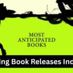 Upcoming Book Releases India 2025 – Must-Read Titles by Indian Authors