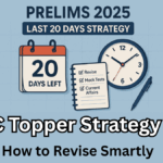 Cracking the UPSC exam is no easy feat — it demands persistence, planning, and above all, smart revision. Many aspirants study hard but fail to consolidate what they’ve learned, which makes revision the game-changer. Let’s dive into an effective UPSC Topper Strategy for revision in 2025, ensuring that every hour you spend is productive and purposeful. Why Smart Revision Matters Revision is not just about rereading notes; it’s about reinforcing concepts, identifying gaps, and ensuring that you retain information for the long term. A good Study plan 2025 should include: Clear timelines for each subject Multiple revision rounds Practice through mock tests and previous year papers Active recall techniques for better memory retention Key Principles of Smart Revision Revise in Layers Instead of trying to grasp everything at once, revise in layers: First layer: Basic understanding of topics Second layer: In-depth study with additional resources Third layer: Focus on answer-writing and recall-based practice Use Active Recall Passive reading doesn’t work for UPSC. Try: Flashcards for quick recall Writing answers to previous year’s questions Teaching concepts to peers (or even to yourself aloud) Follow the 3-3-3 Rule This simple UPSC Topper Strategy for revision: 3 days: Revise short notes 3 weeks: Take subject-wise mock tests 3 months: Full syllabus revisions Sample Study Plan 2025 for UPSC Revision Here’s a practical timeline you can follow: Timeline Task Focus Area Daily 2–3 hours revision Short notes, current affairs Weekly Take sectional mock tests GS & Optional subjects Monthly Full-length tests Mains & Prelims integration Last 3 Months Complete syllabus revision High-yield topics & PYQs Subject-Wise Revision Tips Polity & Governance Use short notes and revise key articles from the Constitution. Regularly practice previous year questions. History & Culture Focus on timelines and events. Use mnemonics for remembering important dates. Geography & Environment Revise maps regularly. Practice case studies on climate change and disasters. Current Affairs Integrate newspapers with static topics. Make micro-notes for last-minute revisions. UPSC Topper Strategy: Mock Tests & Analysis Revision without testing yourself isn’t effective. Mock tests help in: Evaluating progress Identifying weak areas Improving answer-writing speed FAQs How many revisions are ideal for UPSC preparation? At least 3–4 full revisions are recommended before the exam to ensure strong retention. Should I focus more on current affairs or static subjects? Both are equally important. However, integrating current affairs with static topics makes your answers more holistic. How many hours should I dedicate to revision daily? On average, 2–3 hours daily for revision is sufficient alongside new learning. Are mock tests important during revision? Yes! Mock tests are essential to analyze your preparation, strengthen weak areas, and build exam temperament.