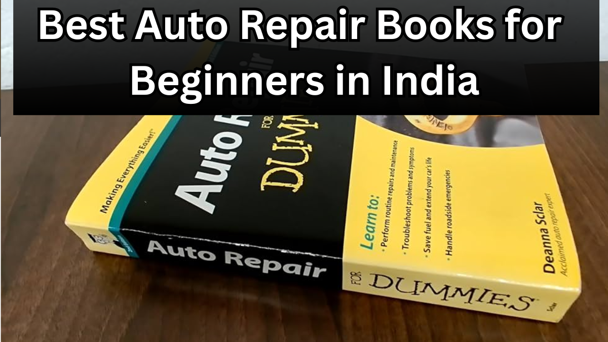 Best Auto Repair Books for Beginners in India – 2025 Edition