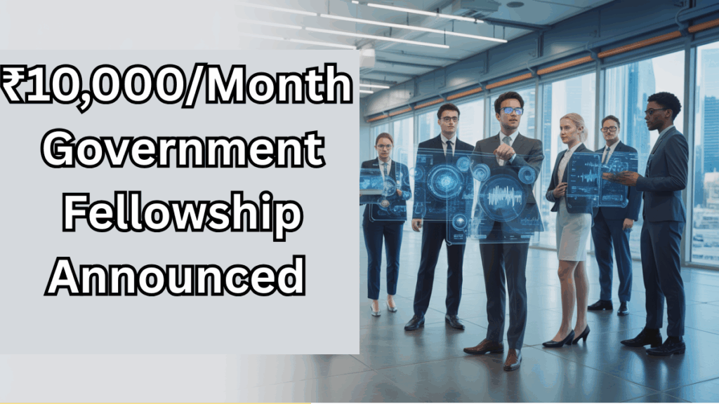 ₹10,000/Month Government Fellowship Announced for Aspiring Authors 2025