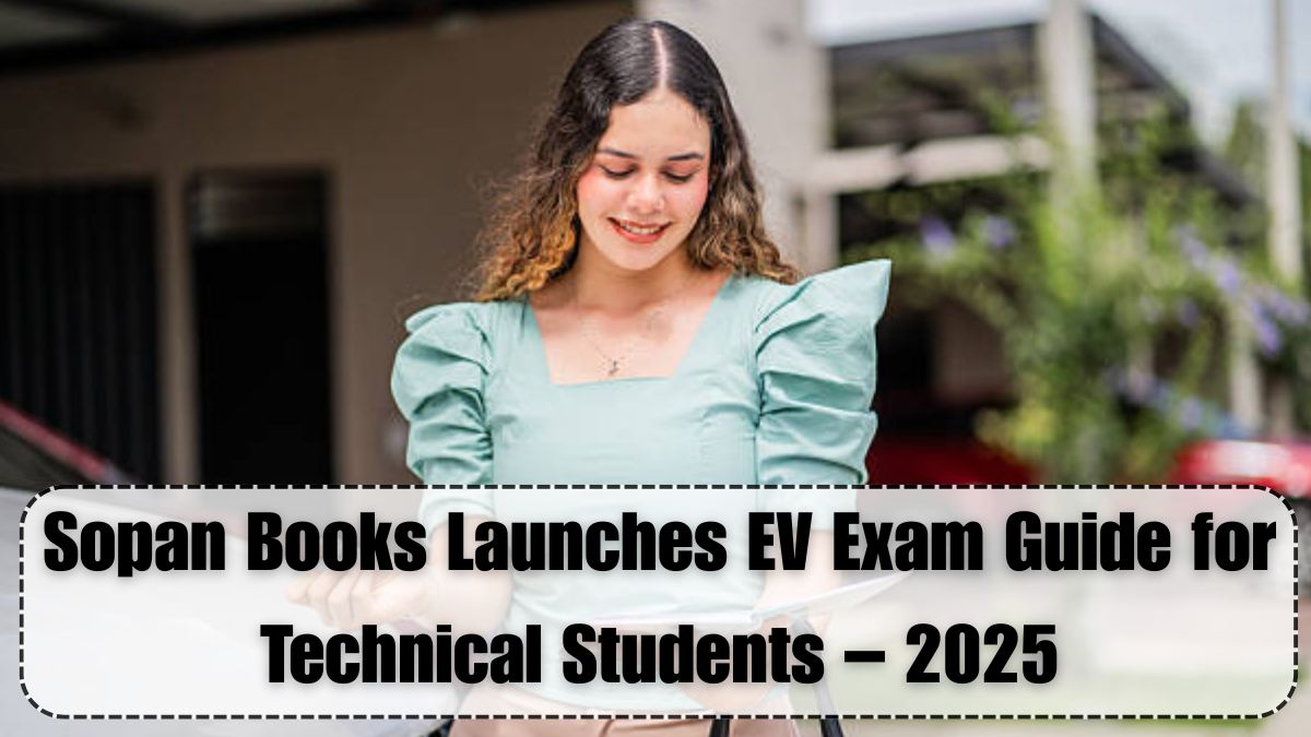Sopan Books Launches EV Exam Guide for Technical Students – 2025