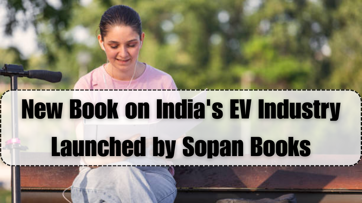 New Book on India's EV Industry Launched by Sopan Books
