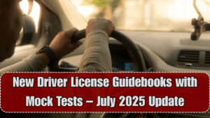 New Driver License Guidebooks with Mock Tests – July 2025 Update