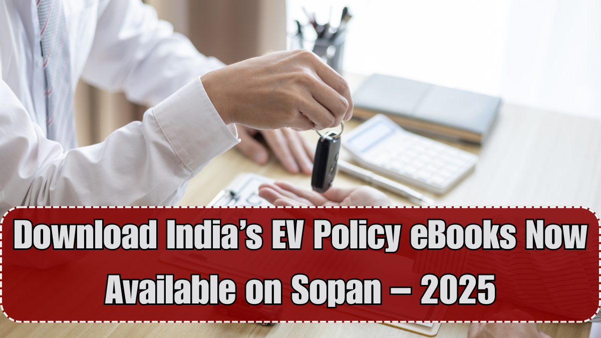 Download India’s EV Policy eBooks Now Available on Sopan – 2025