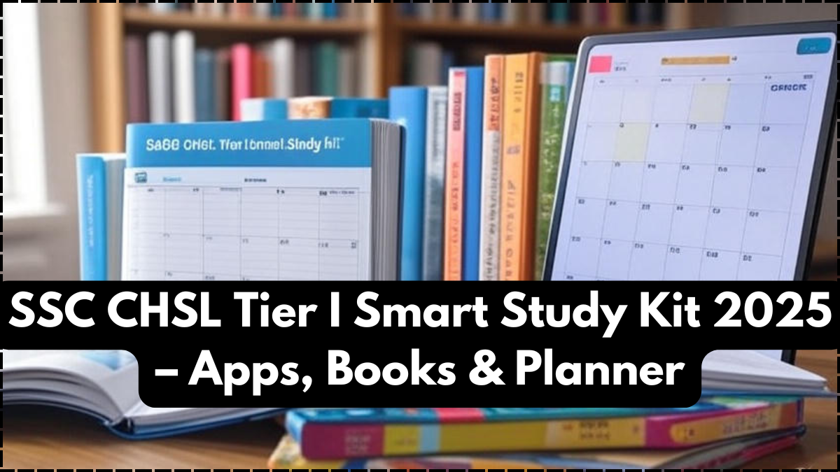 SSC CHSL Tier I Smart Study Kit 2025 – Apps, Books & Planner