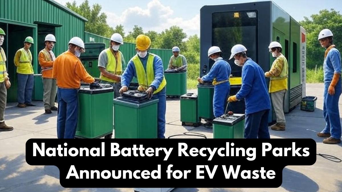 National Battery Recycling Parks Announced for EV Waste