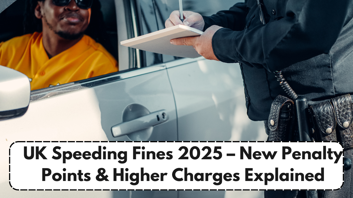 UK Speeding Fines 2025 – New Penalty Points & Higher Charges Explained