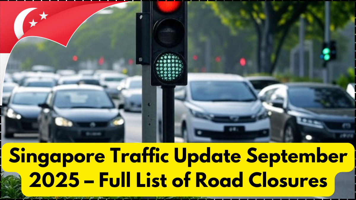 Singapore Traffic Update September 2025 – Full List of Road Closures