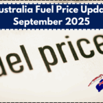 Australia Fuel Price Update September 2025 – Petrol & Diesel Rates Announced