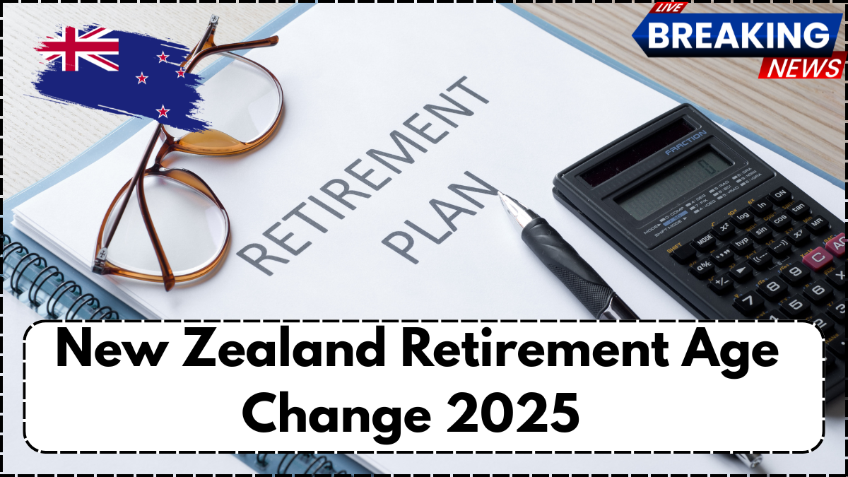New Zealand Retirement Age Change 2025 – What It Means for Your Super