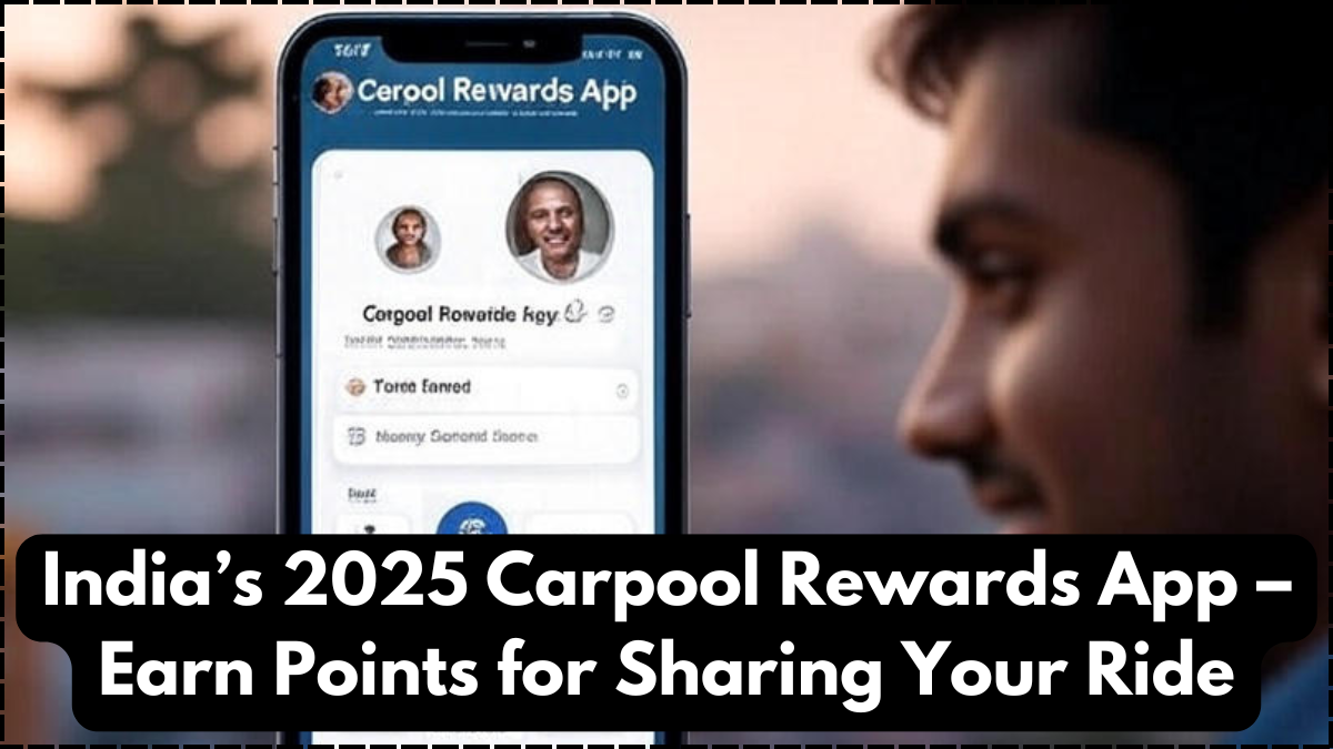India’s 2025 Carpool Rewards App – Earn Points for Sharing Your Ride