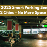 India’s 2025 Smart Parking Sensors in Tier-2 Cities – No More Space Hunt