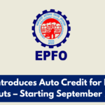 EPFO Introduces Auto Credit for Pension Payouts – Starting September 2025