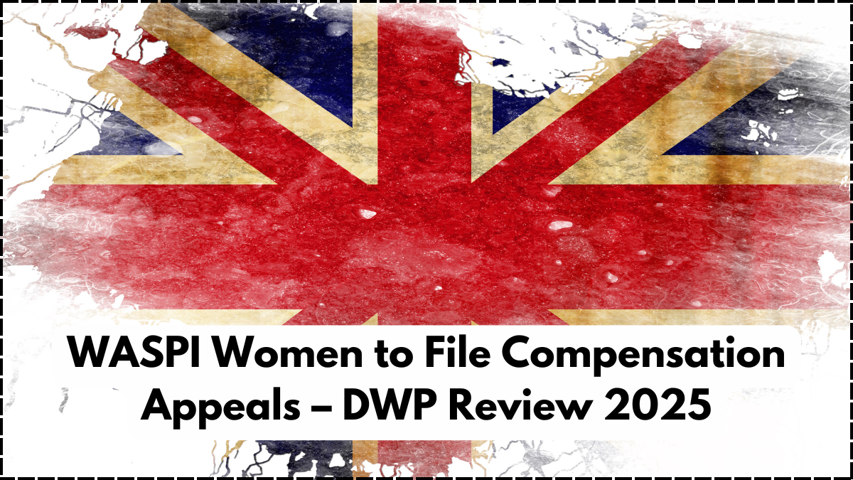 WASPI Women to File Compensation Appeals – DWP Review 2025