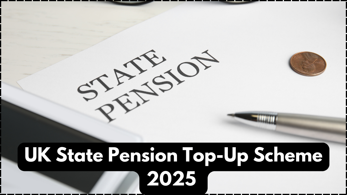 UK State Pension Top-Up Scheme 2025 – Pension Credit Changes You Must Know