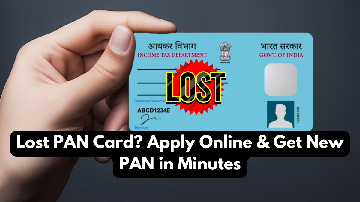 Lost PAN Card? Apply Online & Get New PAN in Minutes