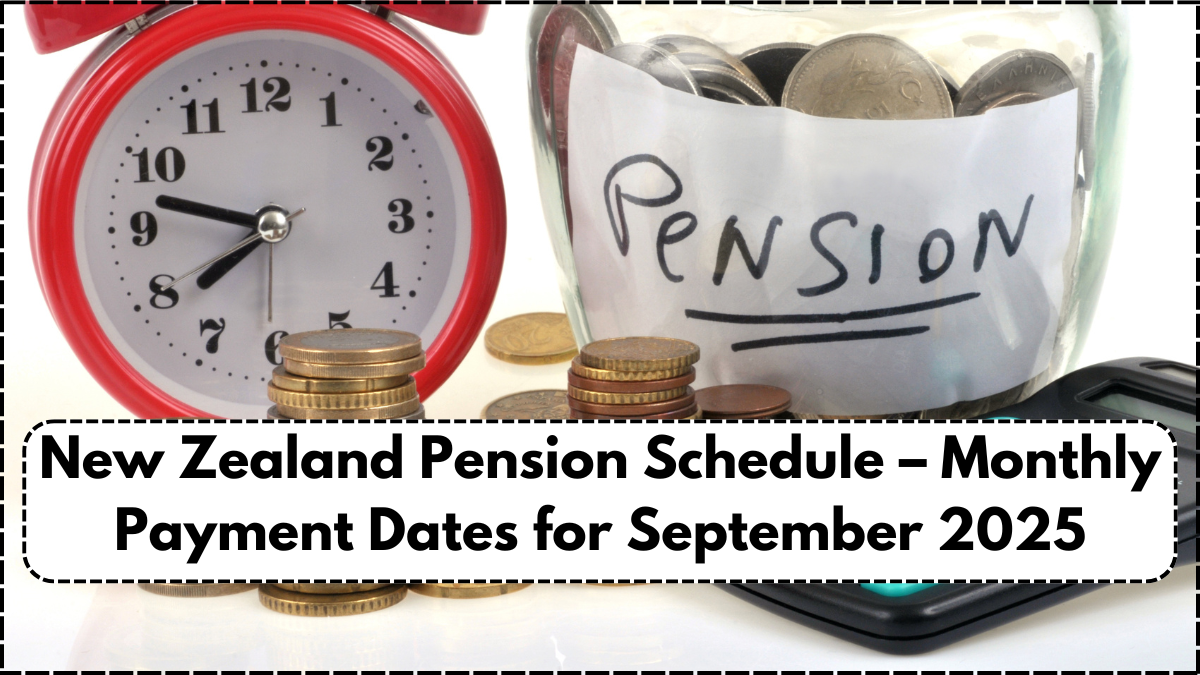 New Zealand Pension Schedule – Monthly Payment Dates for September 2025