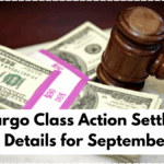 Wells Fargo Class Action Settlement – Refund Details for September 2025