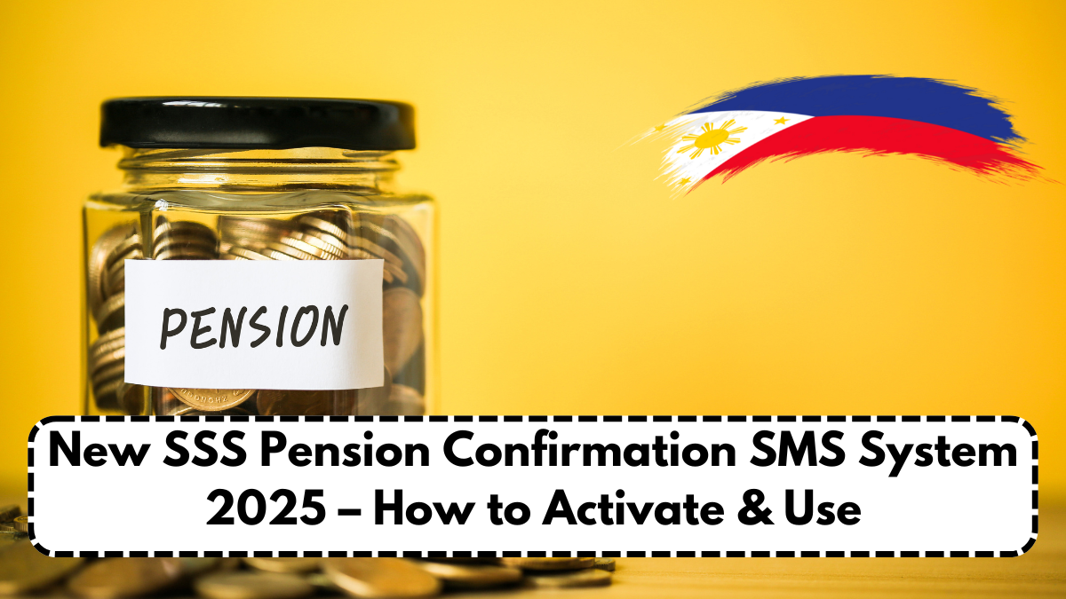 New SSS Pension Confirmation SMS System 2025 – How to Activate & Use