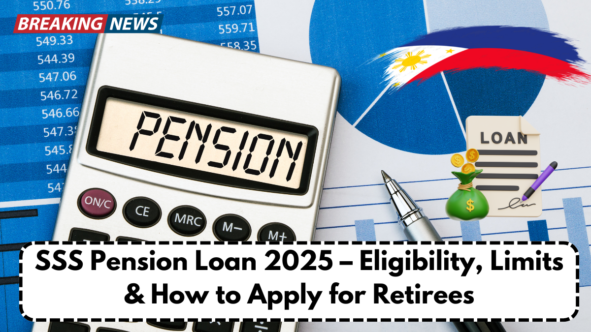 SSS Pension Loan 2025 – Eligibility, Limits & How to Apply for Retirees