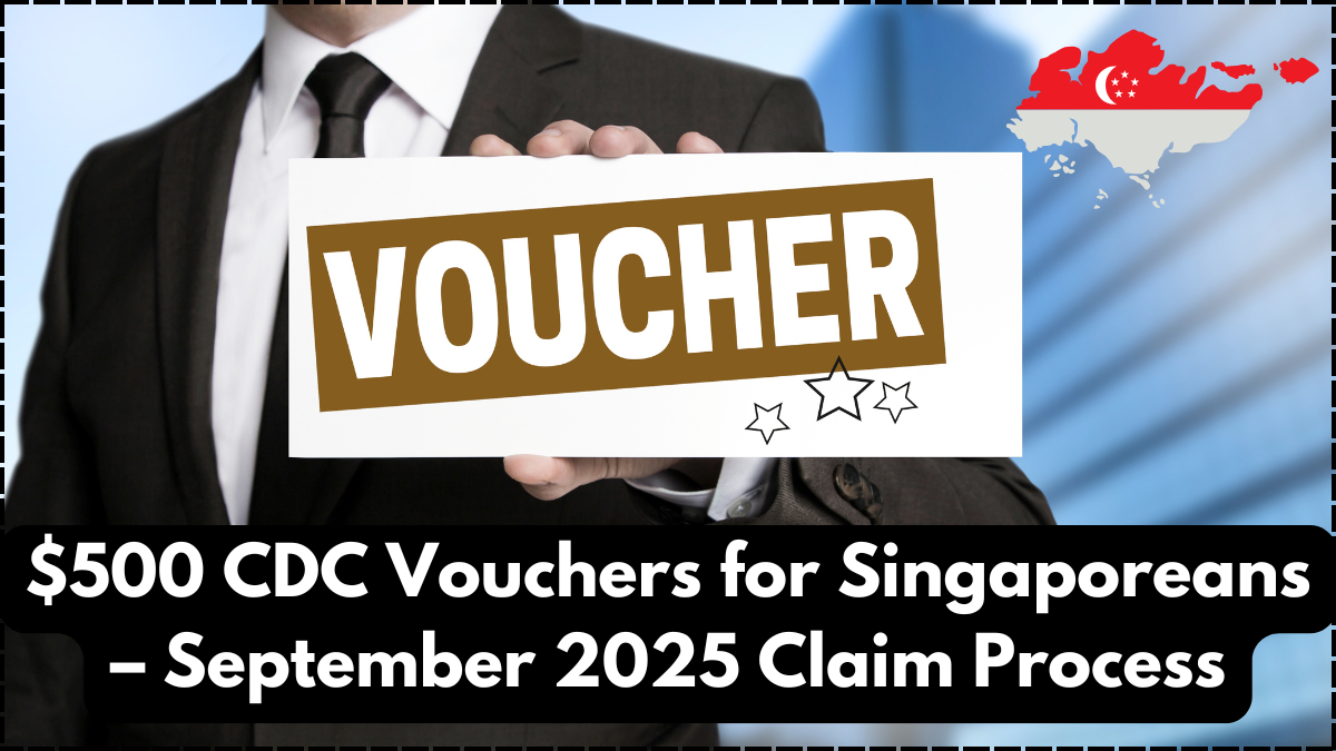 $500 CDC Vouchers for Singaporeans – September 2025 Claim Process
